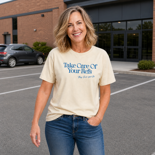Take Care Of Your Refs Tee