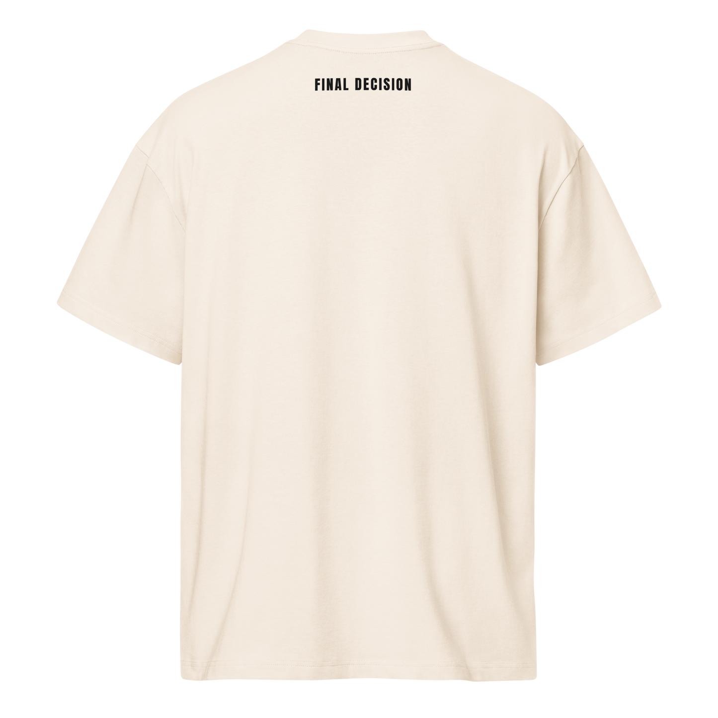 Back of "The Bone Edition" Stealth Script Tee, an oversized cream cotton t-shirt with "FINAL DECISION" printed in black at the neck.