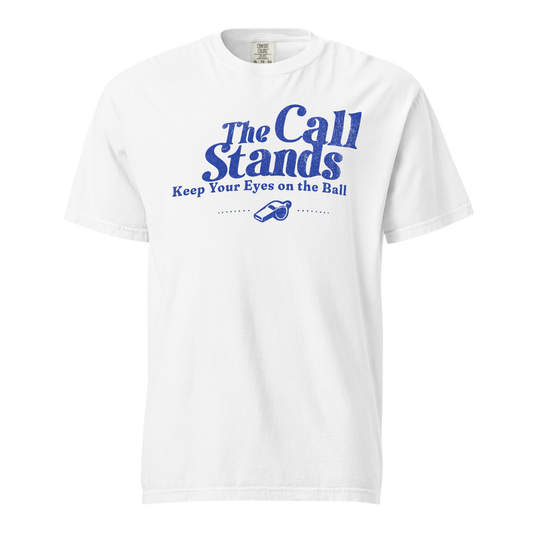 Ref' Crew Heritage Blue referee t-shirt for basketball official, "The Call Stands" graphic, heavyweight cotton.