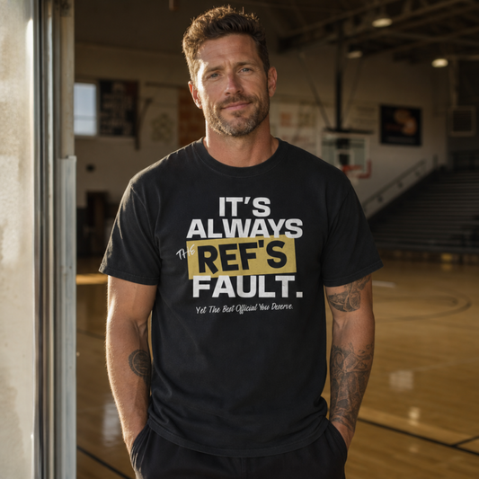 Ref's Fault Tee.