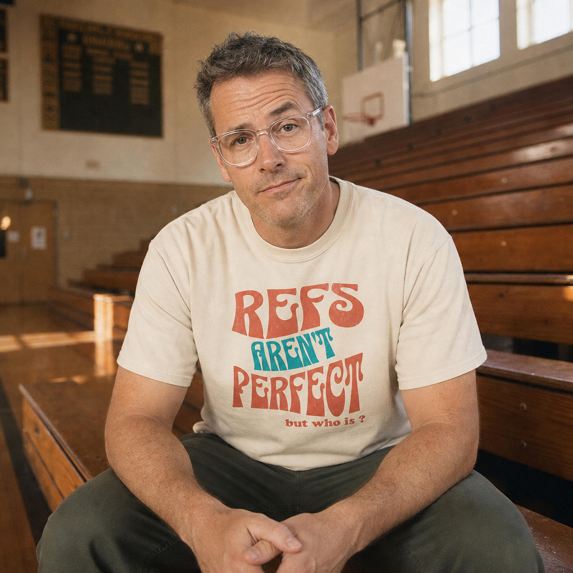 The Refs Aren't Perfect Tee