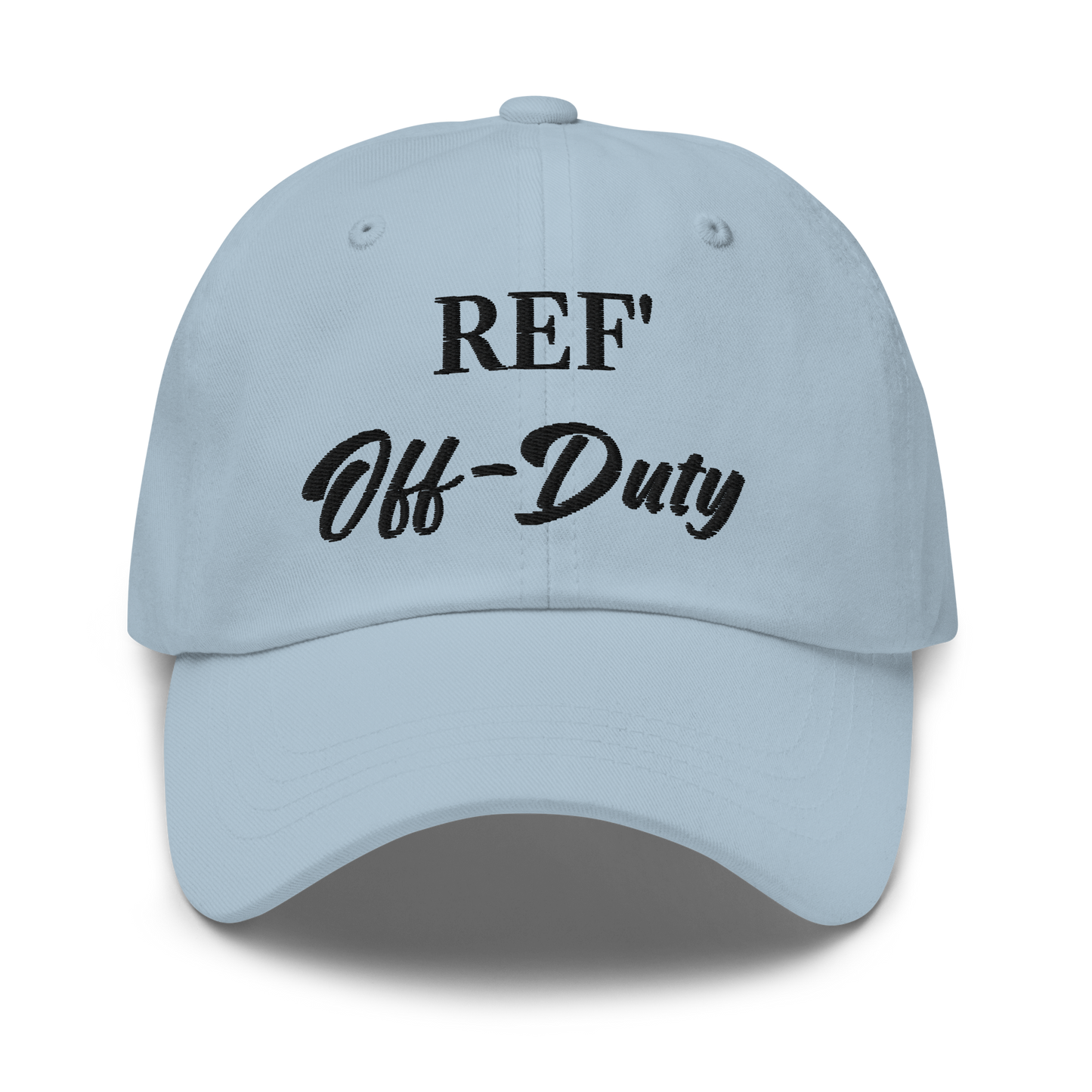 Light blue chino cotton twill dad cap with "REF' Off-Duty" embroidered in black, perfect for basketball officials.