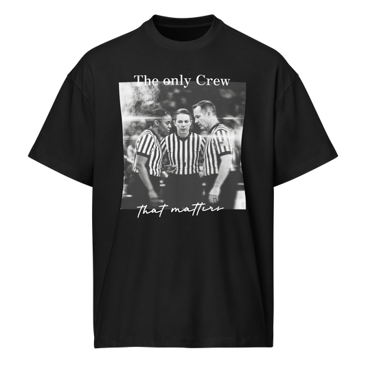 Black oversized cotton tee with "The only Crew that matters" graphic of three basketball referees.