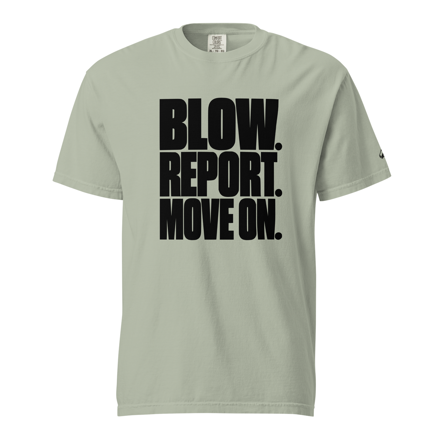 Ref' Crew Blow. Report. Move On. Tee in Bay sage green — front view with the bold black three-line referee slogan