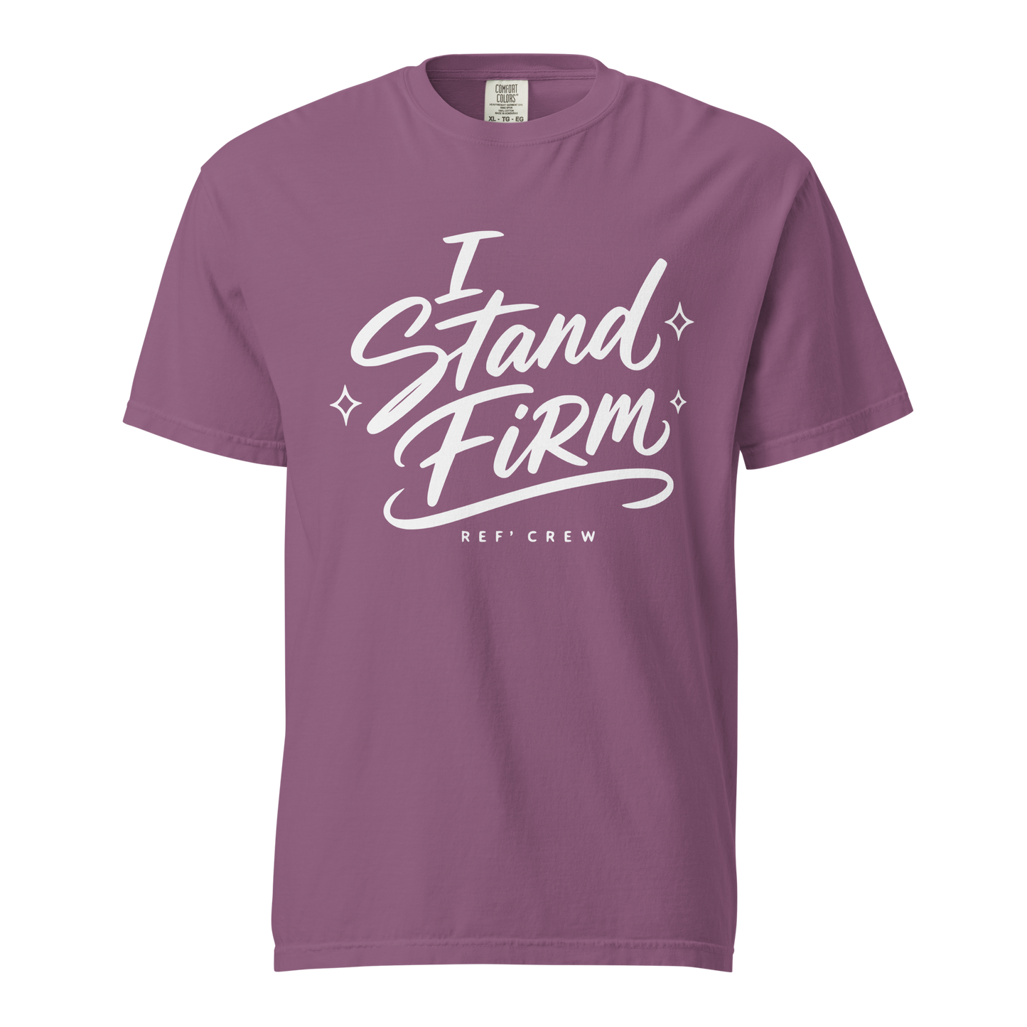 Ref' Crew "I Stand Firm" garment-dyed heavyweight tee in Berry, white hand-drawn brush script front print