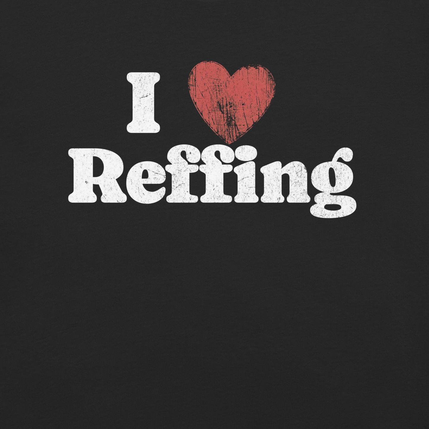 The I ❤️ Reffing Tee