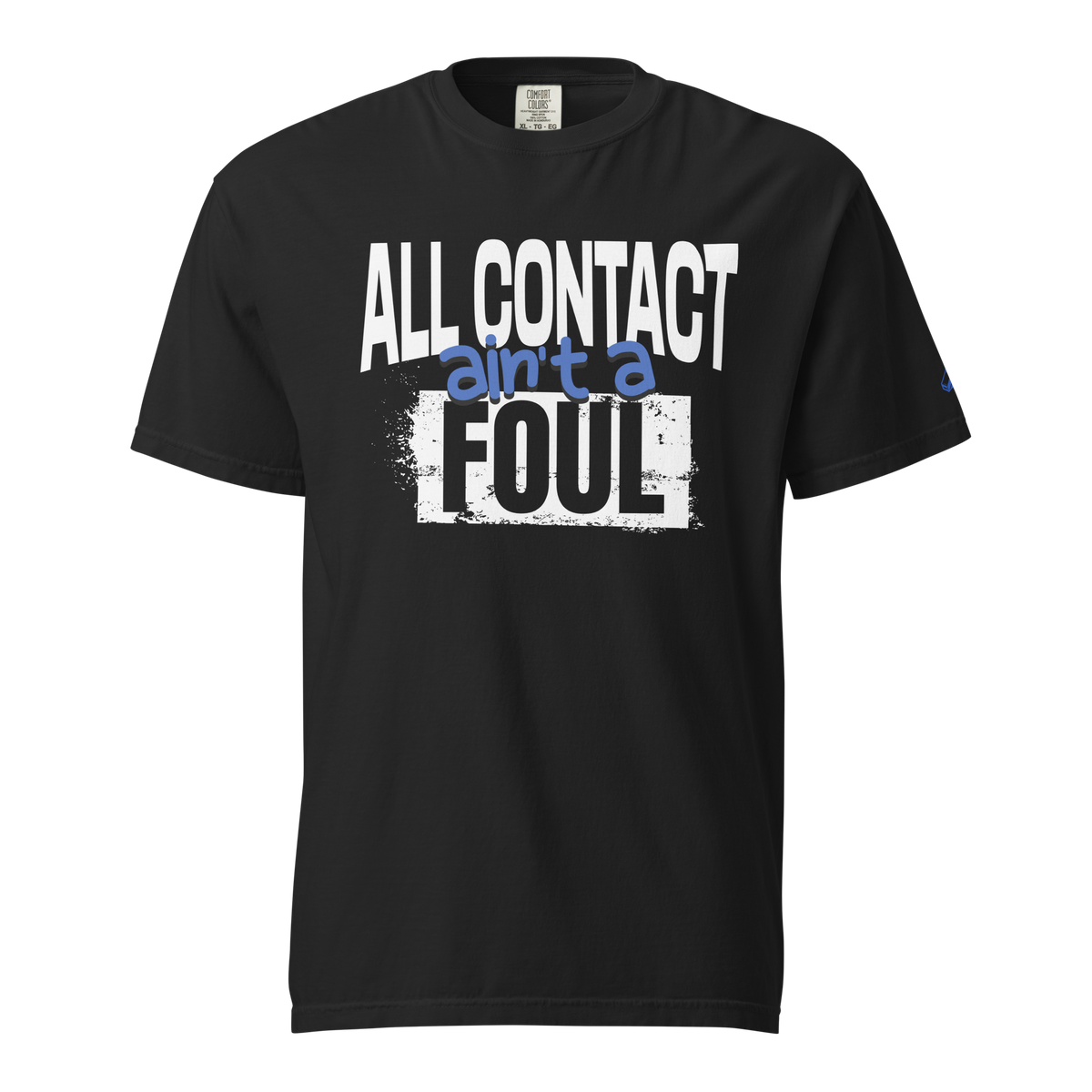 All Contact Ain't a Foul Tee in Black – front view, white condensed lettering with a blue hand-drawn "ain't a" and distressed FOUL block – Ref' Crew basketball referee tee