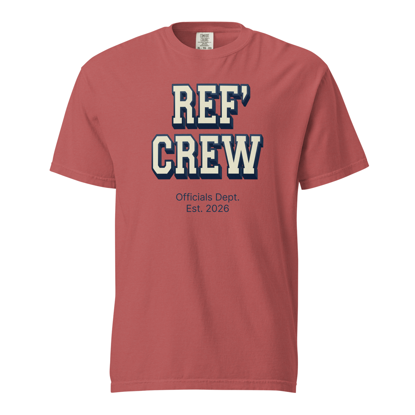 Ref' Crew Officials Tee in brick red, heavyweight cotton, with "REF' CREW" and "Officials Dept. Est. 2026" graphic.