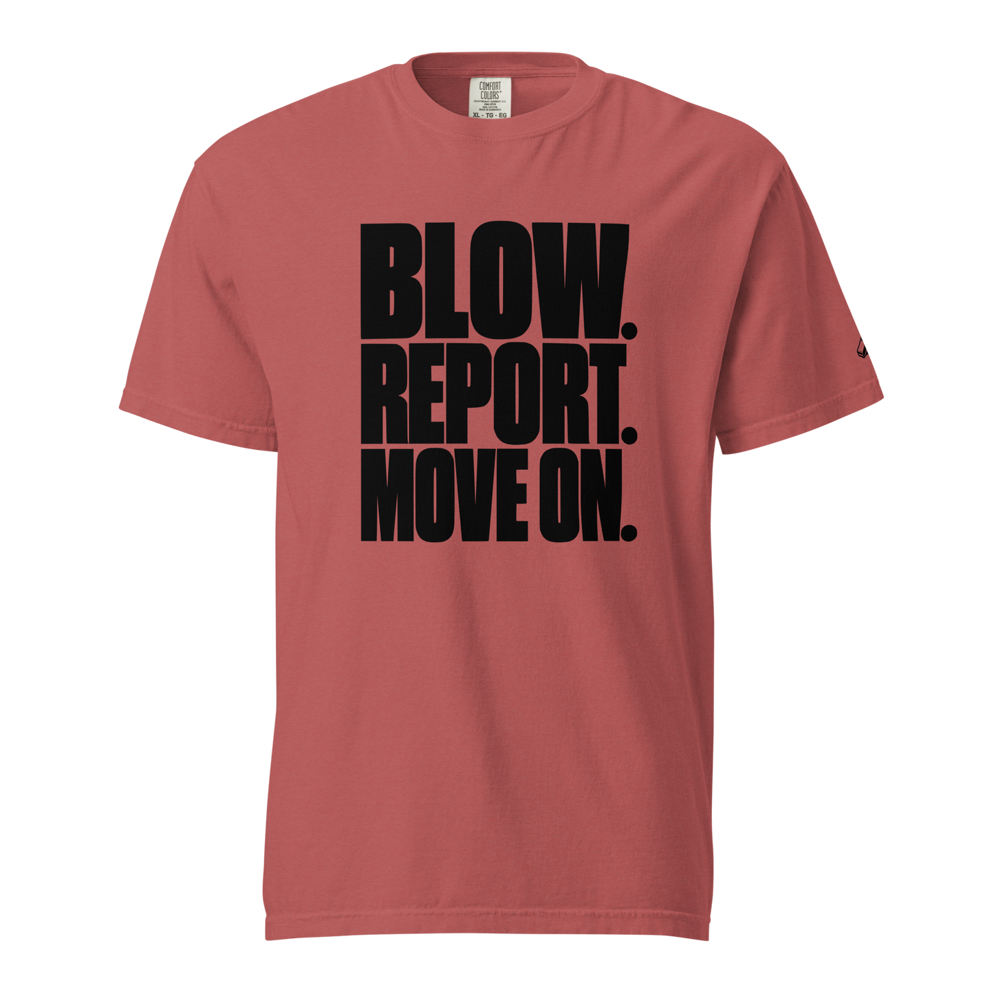 Ref' Crew Blow. Report. Move On. Tee in Crimson — front view, bold black three-line referee slogan on garment-dyed heavyweight cotton