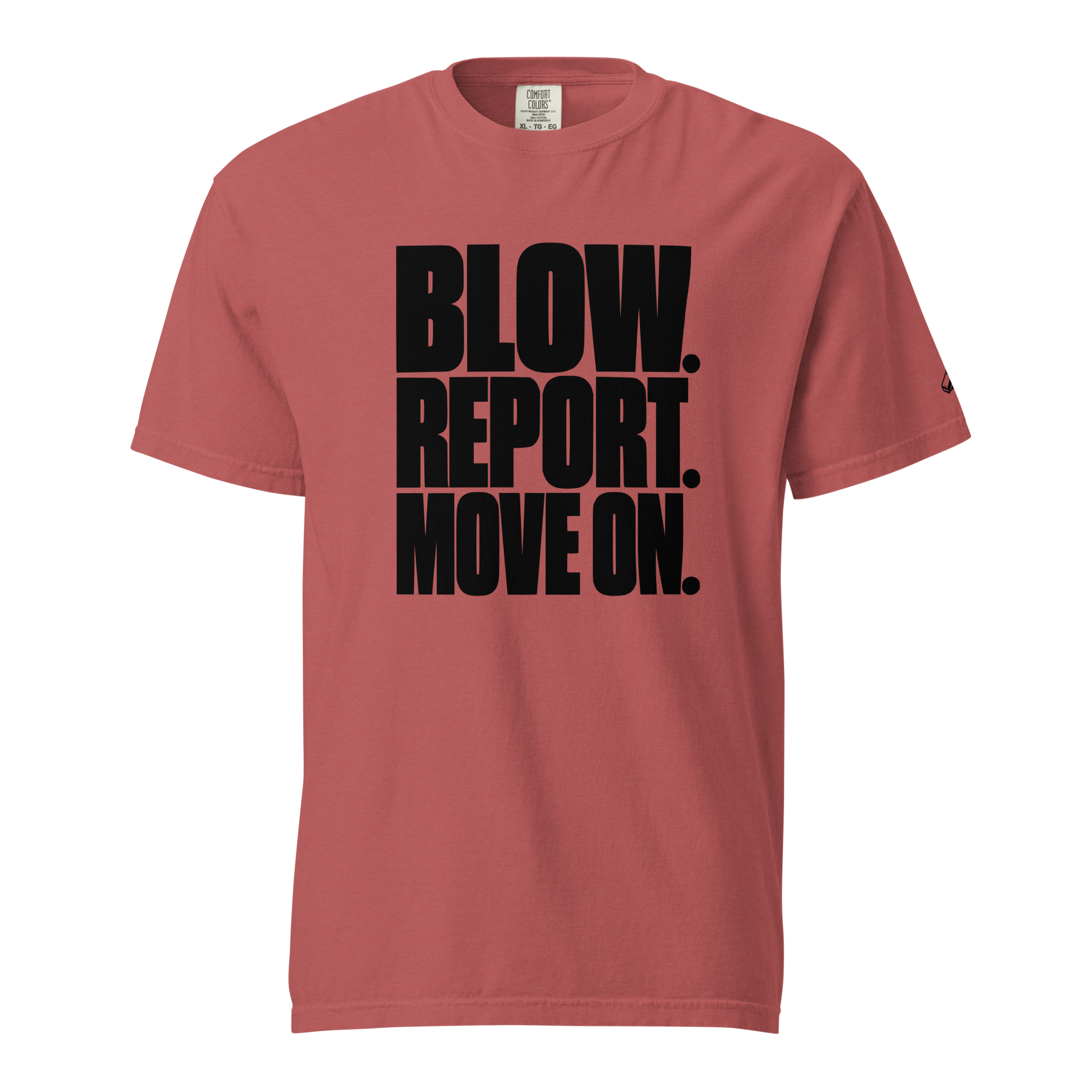 Ref' Crew Blow. Report. Move On. Tee in Crimson — front view, bold black three-line referee slogan on garment-dyed heavyweight cotton