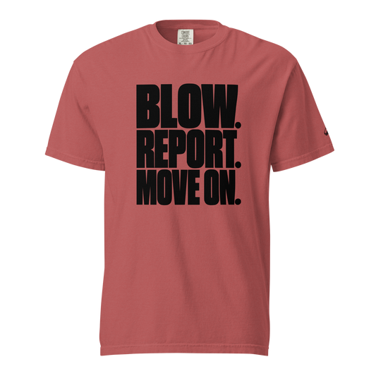 Ref' Crew Blow. Report. Move On. Tee in Crimson — front view, bold black three-line referee slogan on garment-dyed heavyweight cotton