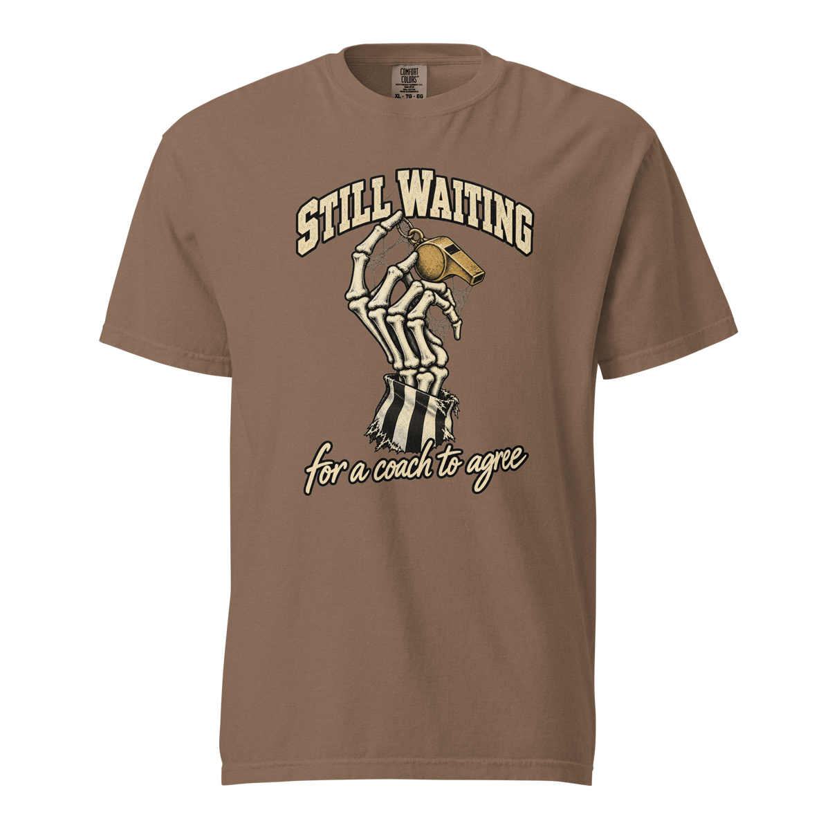 Still Waiting Tee in Espresso – front view, skeleton hand holding a cobwebbed gold whistle under "STILL WAITING" – Ref' Crew basketball referee Halloween tee