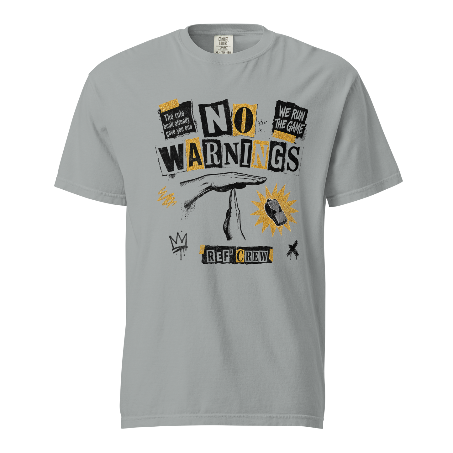 The No Warnings Tee in Granite — front view. NO WARNINGS ransom-note collage with the referee technical "T" signal and Fox 40 whistle.