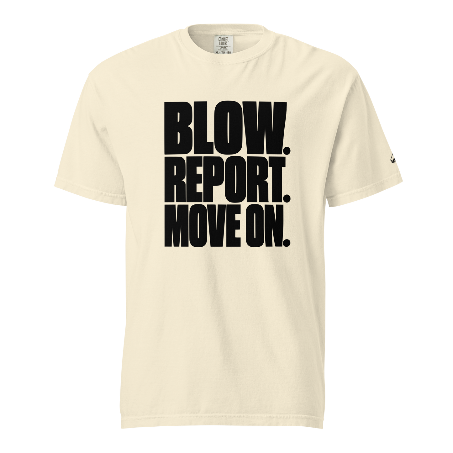 Ref' Crew Blow. Report. Move On. Tee in Ivory — front view with the bold black three-line referee slogan