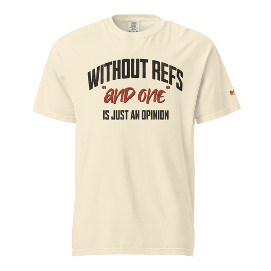 The And One Tee in ivory – front view, "Without refs, and one is just an opinion" in charcoal and oxblood lettering – Ref' Crew basketball referee tee