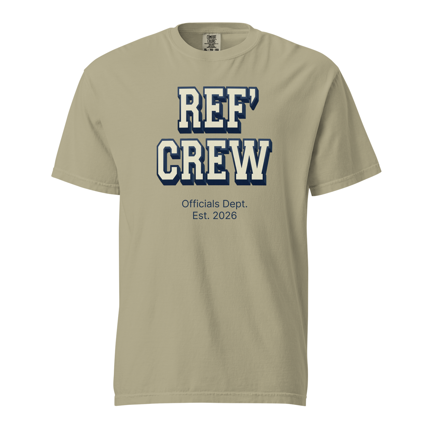 Ref' Crew Officials Tee: Tan Comfort Colors heavyweight cotton shirt with "REF' CREW" in navy/cream, "Officials Dept. Est. 2026".