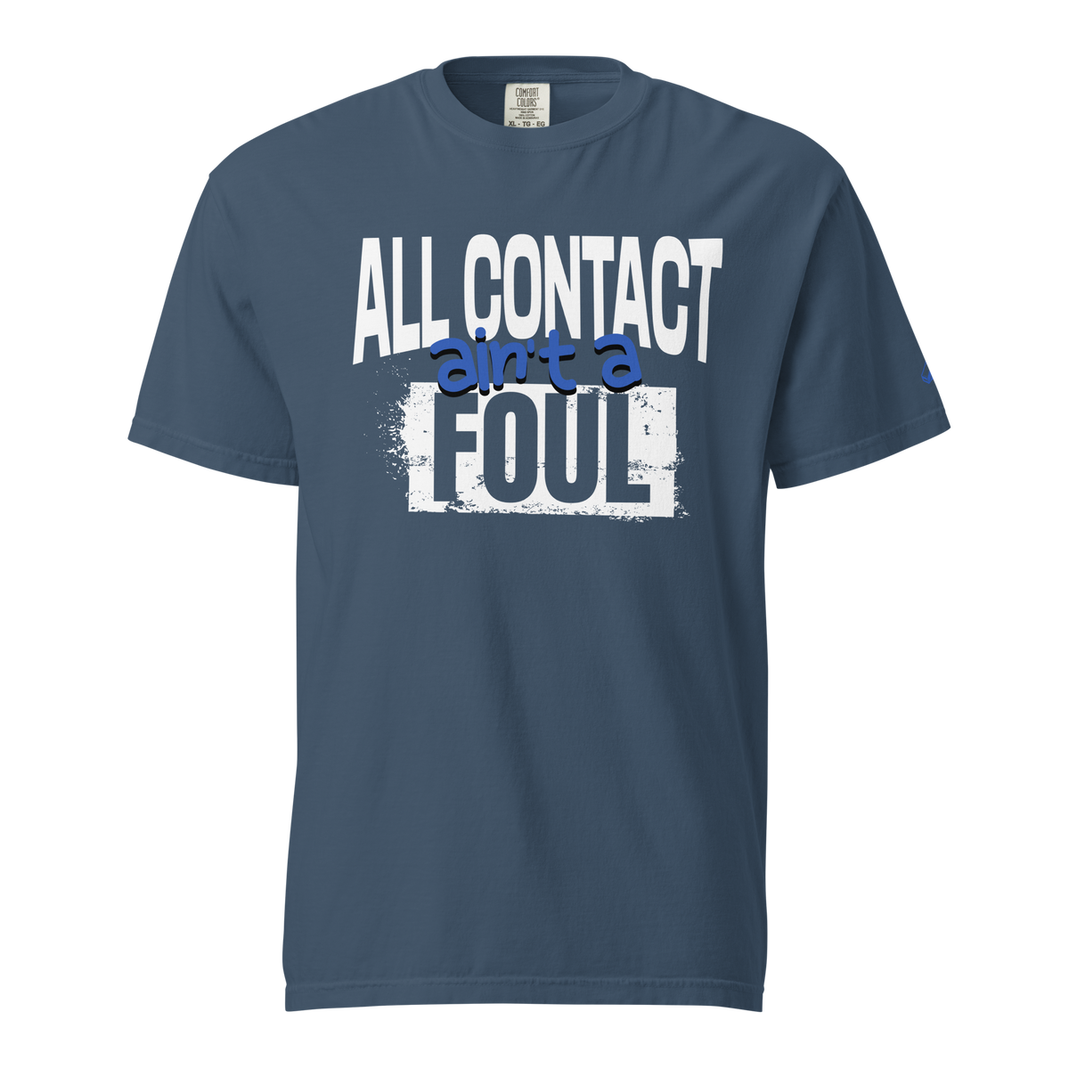 All Contact Ain't a Foul Tee in Midnight blue – front view, white condensed lettering with a blue hand-drawn "ain't a" and distressed FOUL block – Ref' Crew basketball referee tee