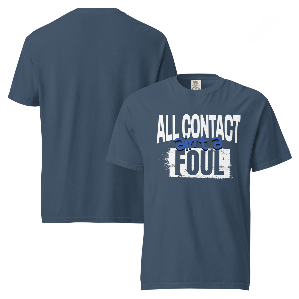 All Contact Ain't a Foul Tee in Midnight blue – front and back views, chest print on the front, plain back, whistle mark on the left sleeve