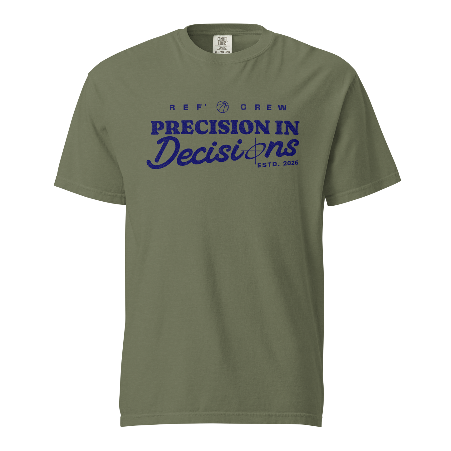 Olive green Comfort Colors tee with "Precision In Decisions" navy graphic for basketball referees.