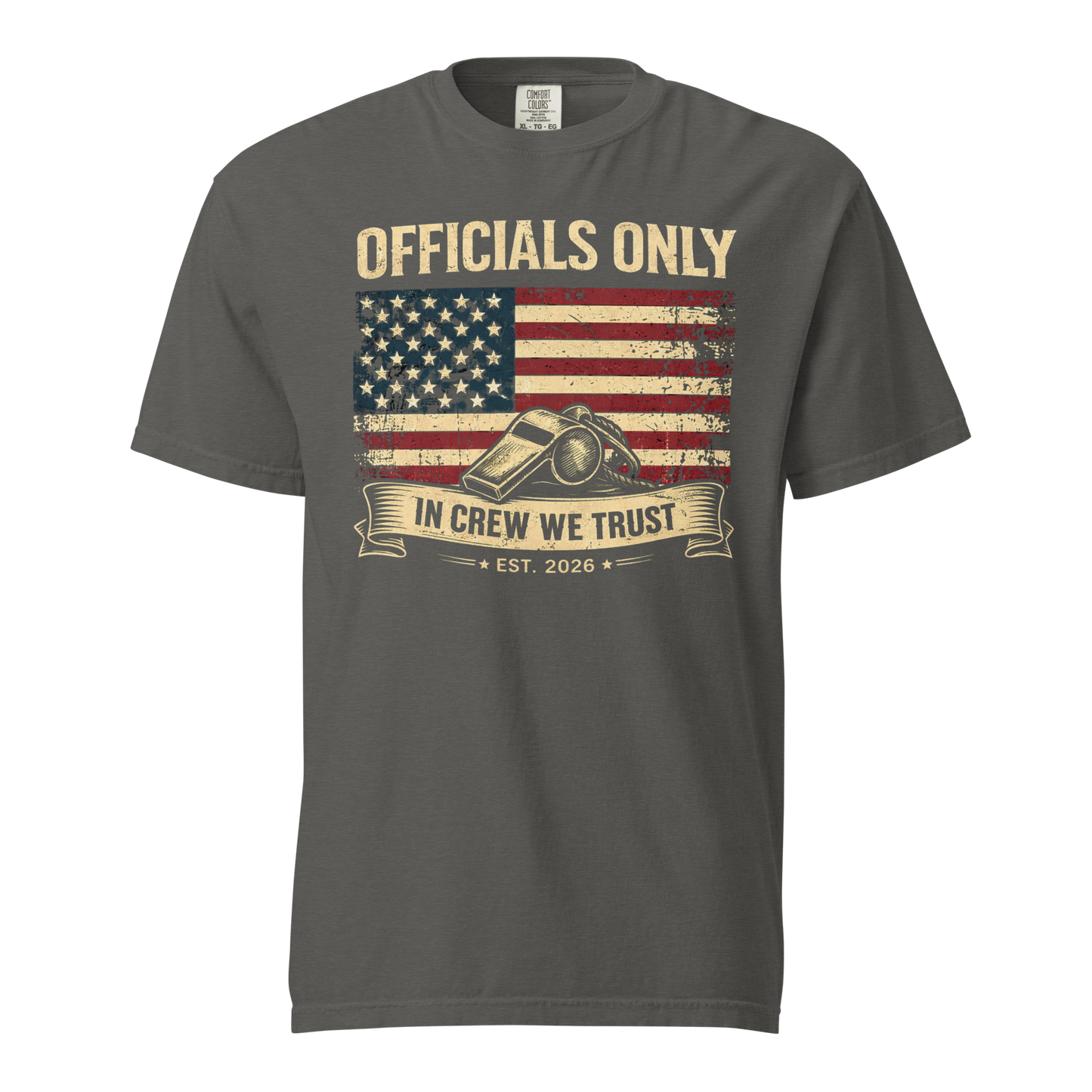 Charcoal gray premium cotton tee with "Officials Only" and distressed US flag, whistle, "In Crew We Trust" graphic.