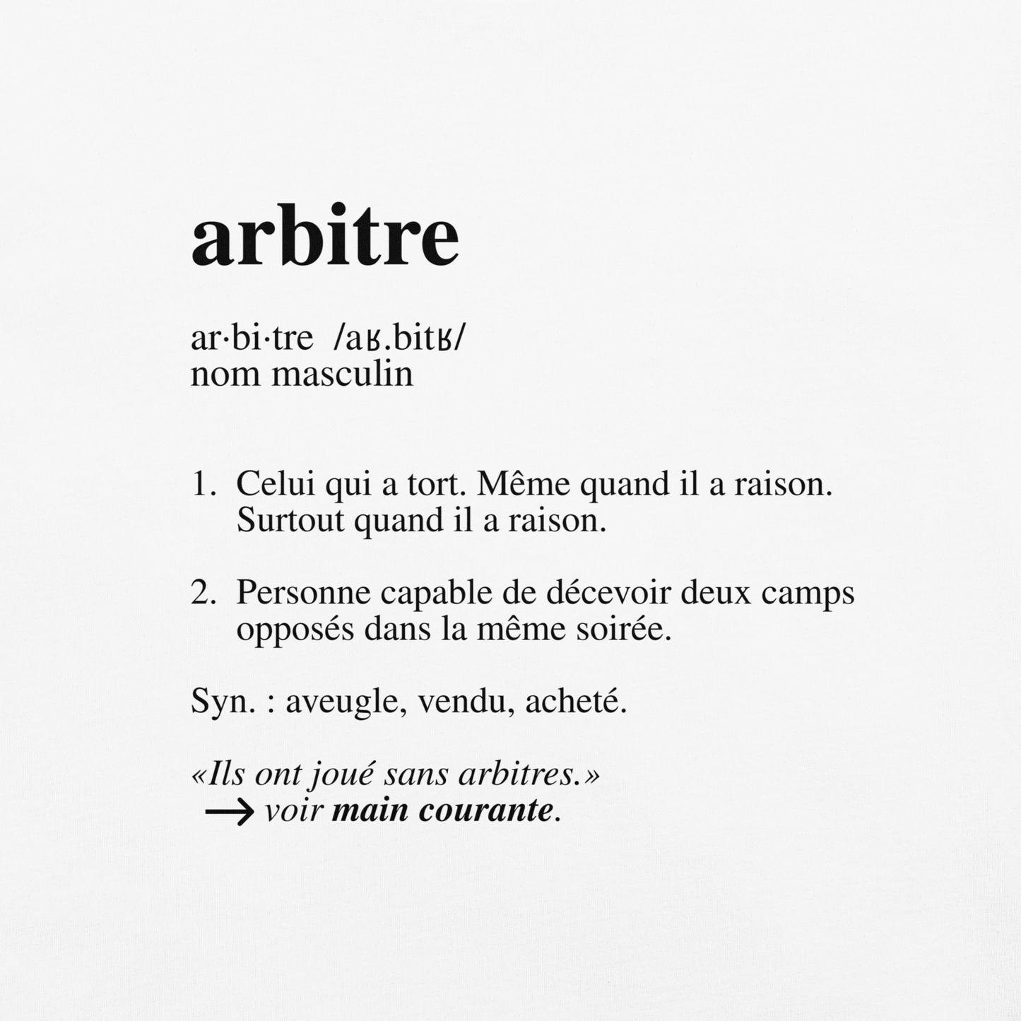 Close-up of the French "arbitre" dictionary definition printed on White garment-dyed cotton